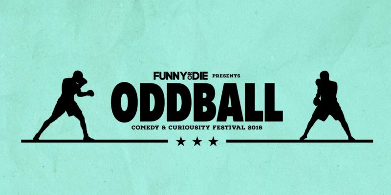 Funny Or Die Presents Oddball Comedy & Curiosity Festival Tour Dates – Tickets on Sale